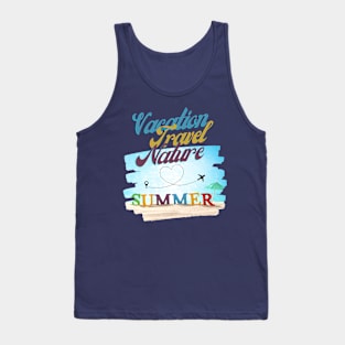 Vacation, Travel, Nature, Summer Tank Top